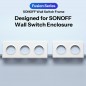 Sonoff ORB Fusion Serie Wandschalterrahmen