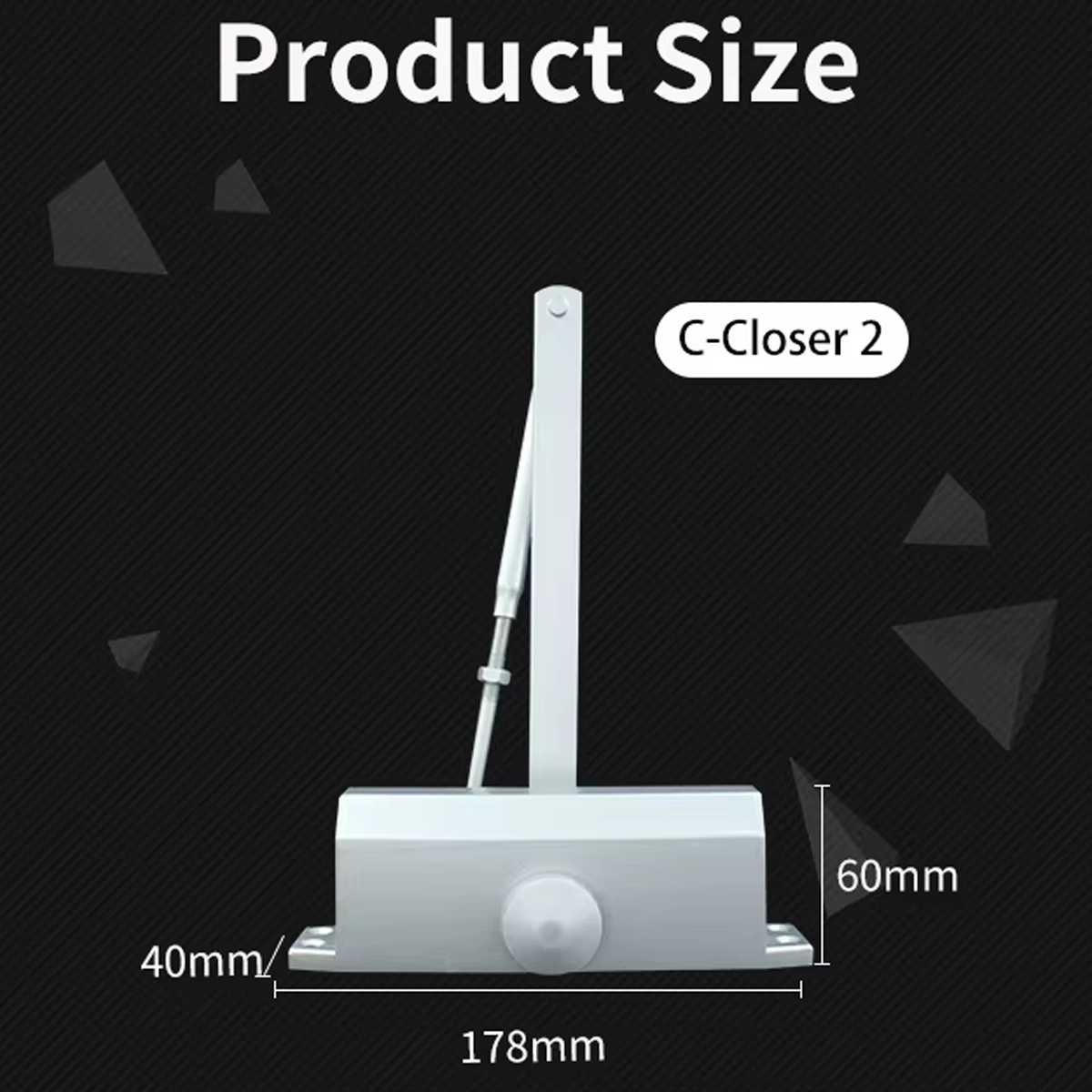 Misure del chiudiporta C-Closer 2 per porte fino a 60 kg: corpo di 178 x 40 x 60 mm