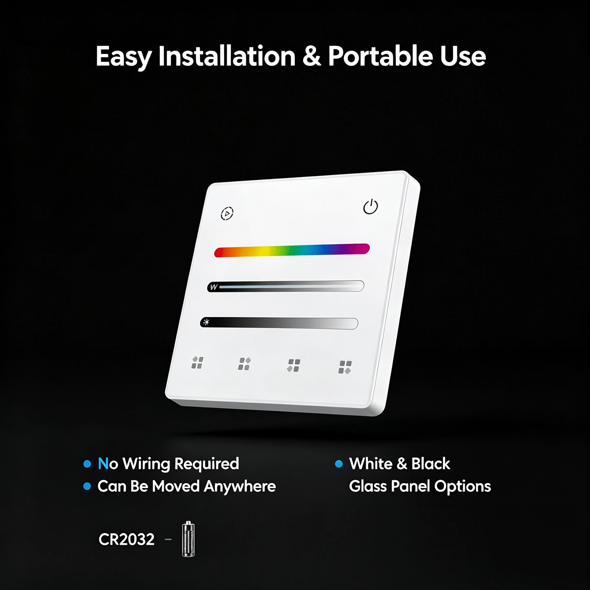 RGB-RGBW touch panel without wiring, to be moved where needed, powered by CR2032 battery