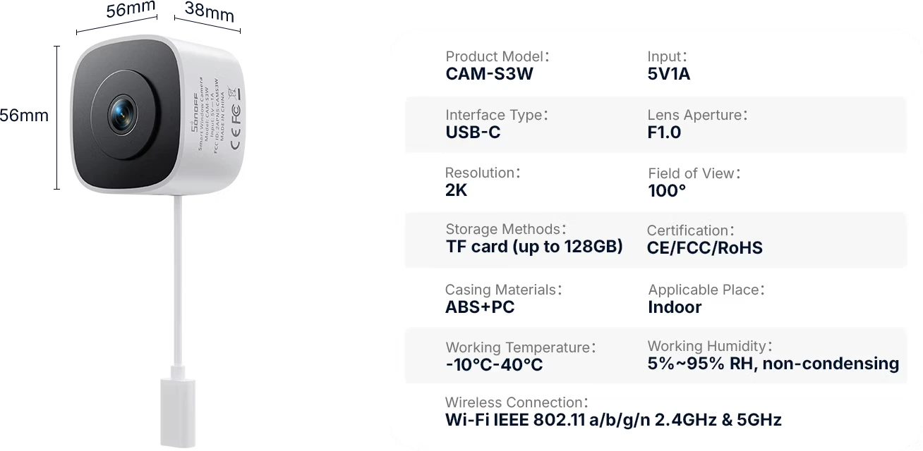 Especificaciones de Sonoff CAM-S3W: 56 × 56 × 38 mm, USB-C de 5 V 1 A, 2K, F1.0, 100°, microSD de hasta 128 GB, Wi-Fi de 2,4 y 5 GHz